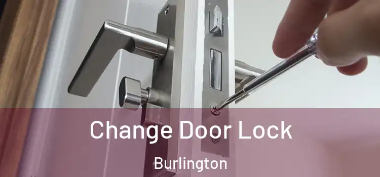  Change Door Lock Burlington